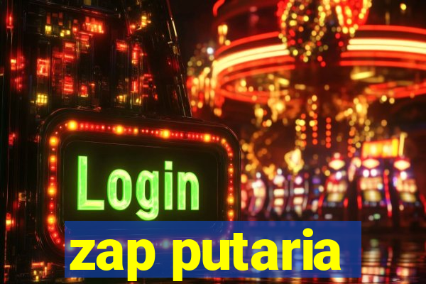 zap putaria